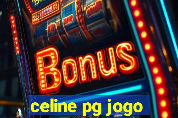 celine pg jogo